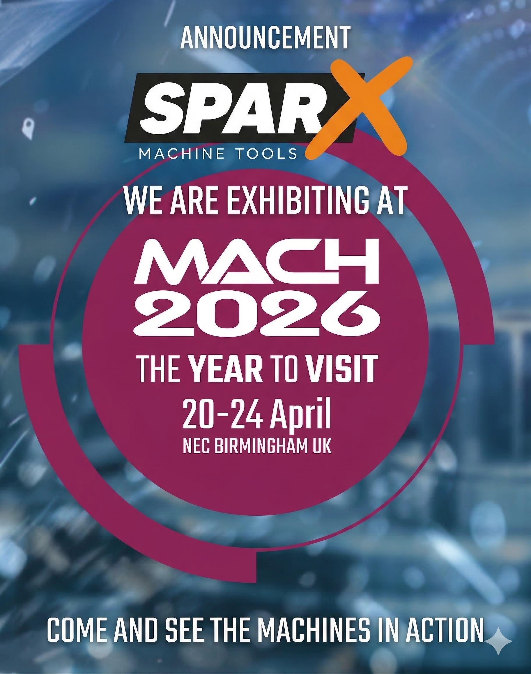Sparx Machine Tools exhibiting announcement for MACH 2026 at NEC Birmingham UK. 